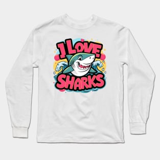 I love sharks Long Sleeve T-Shirt